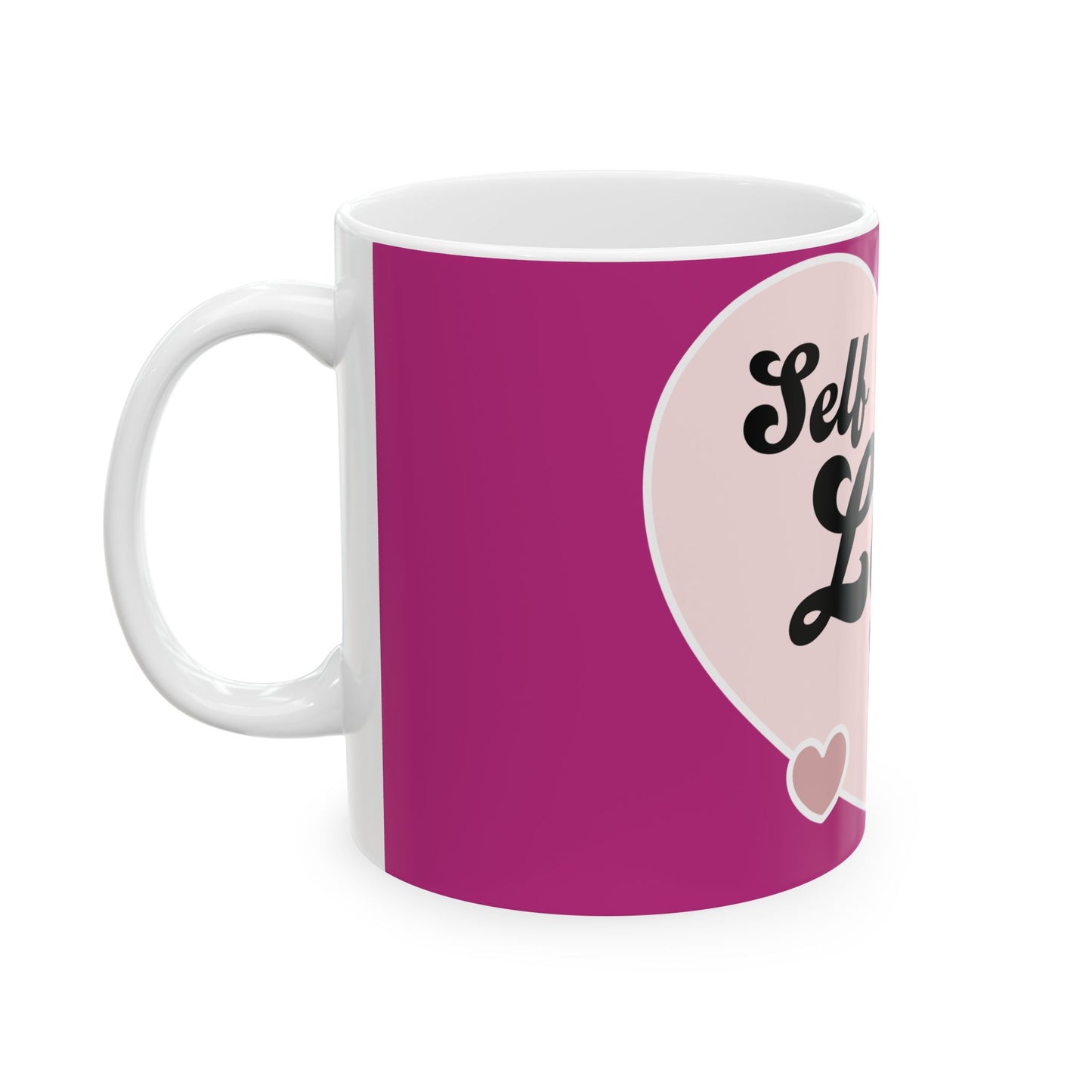 "Self Love Club" Ceramic Mug – Sip Self-Care in Style (11 oz, 15oz)